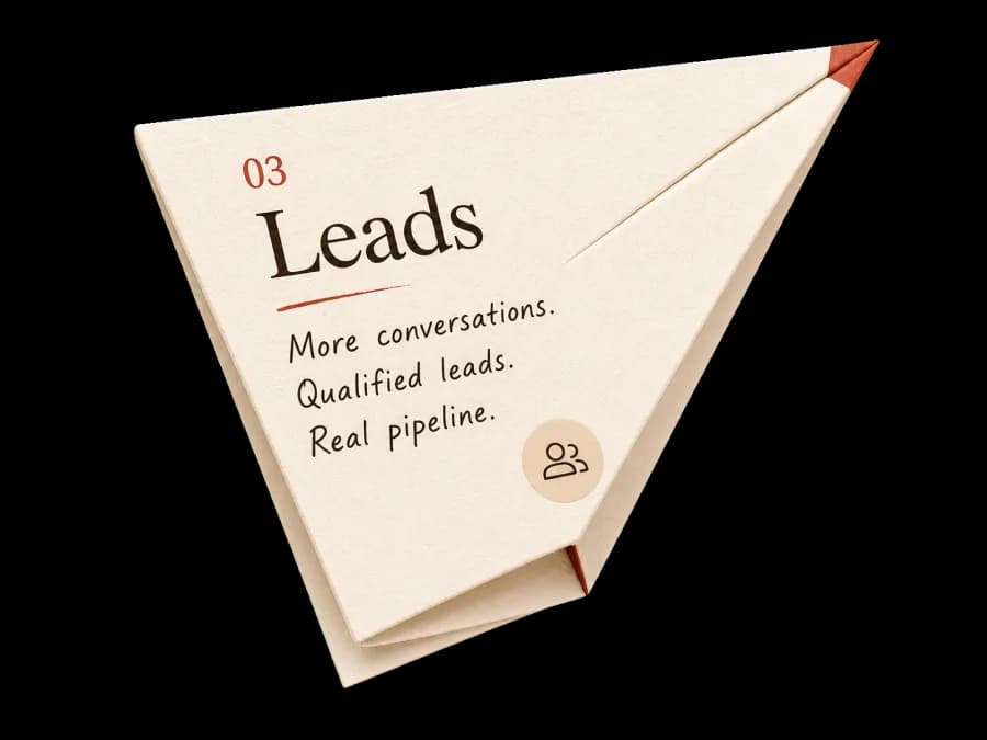 Leads. More conversations. Qualified leads. Real pipeline.